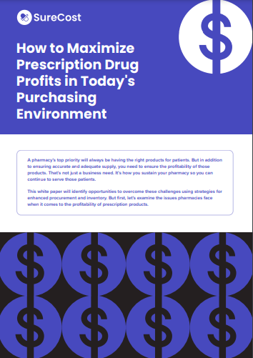 How to Maximize Prescription Drug Profits in Today's Purchasing Environment