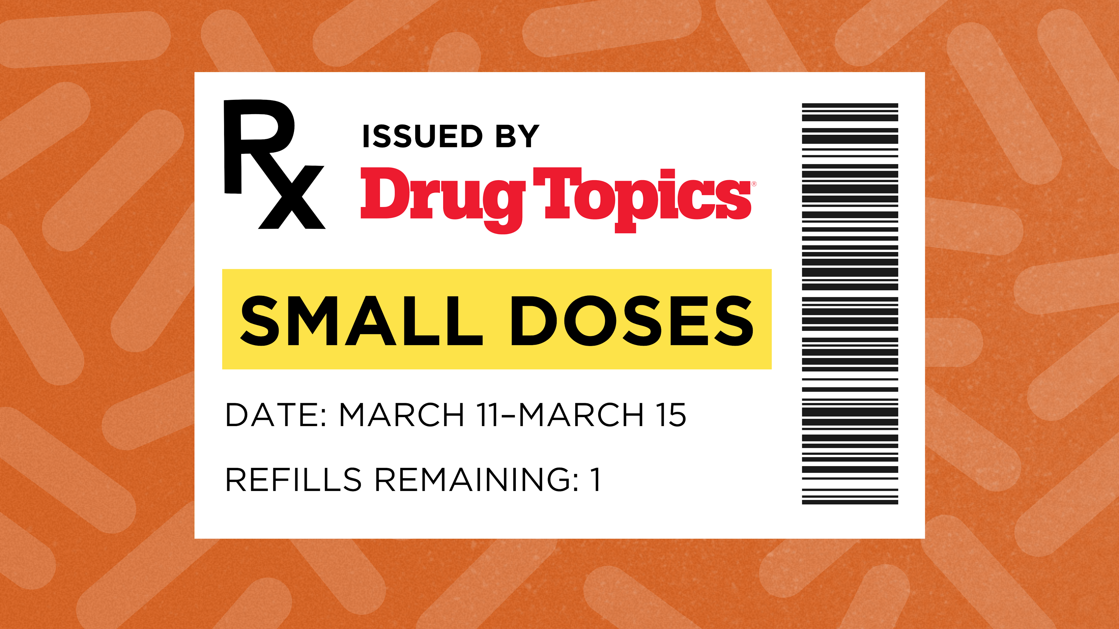 Small Doses: March 11 to March 15