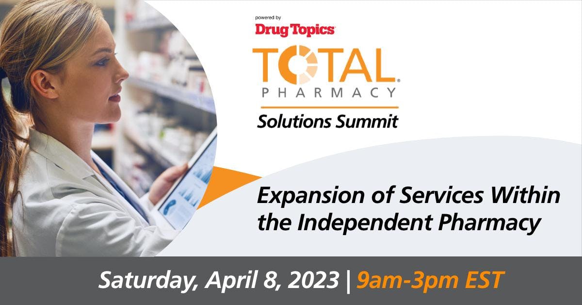 Register Today to Attend the Next Total Pharmacy® Solutions Summit
