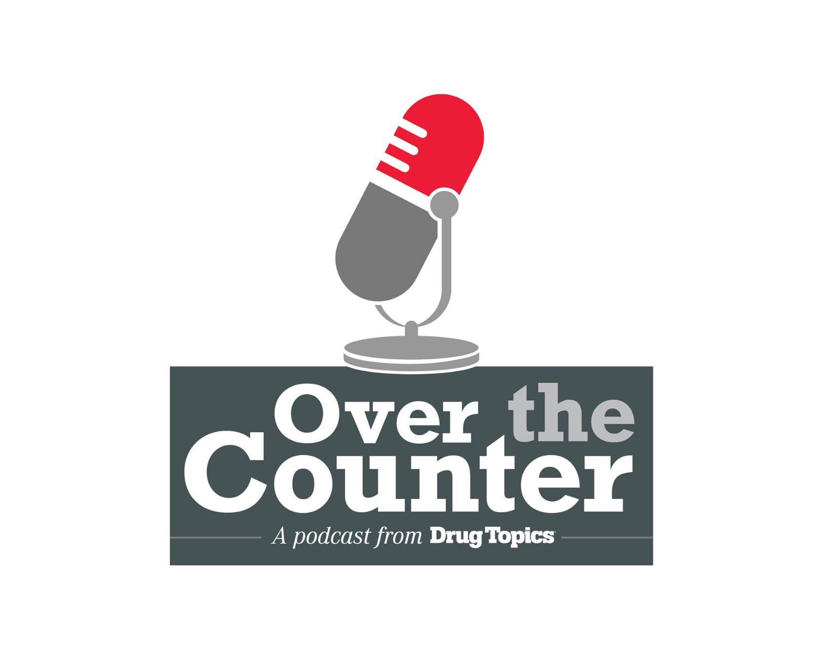 Over the Counter, the podcast from Drug Topics