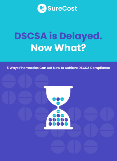 DSCSA is Delayed, Now What?