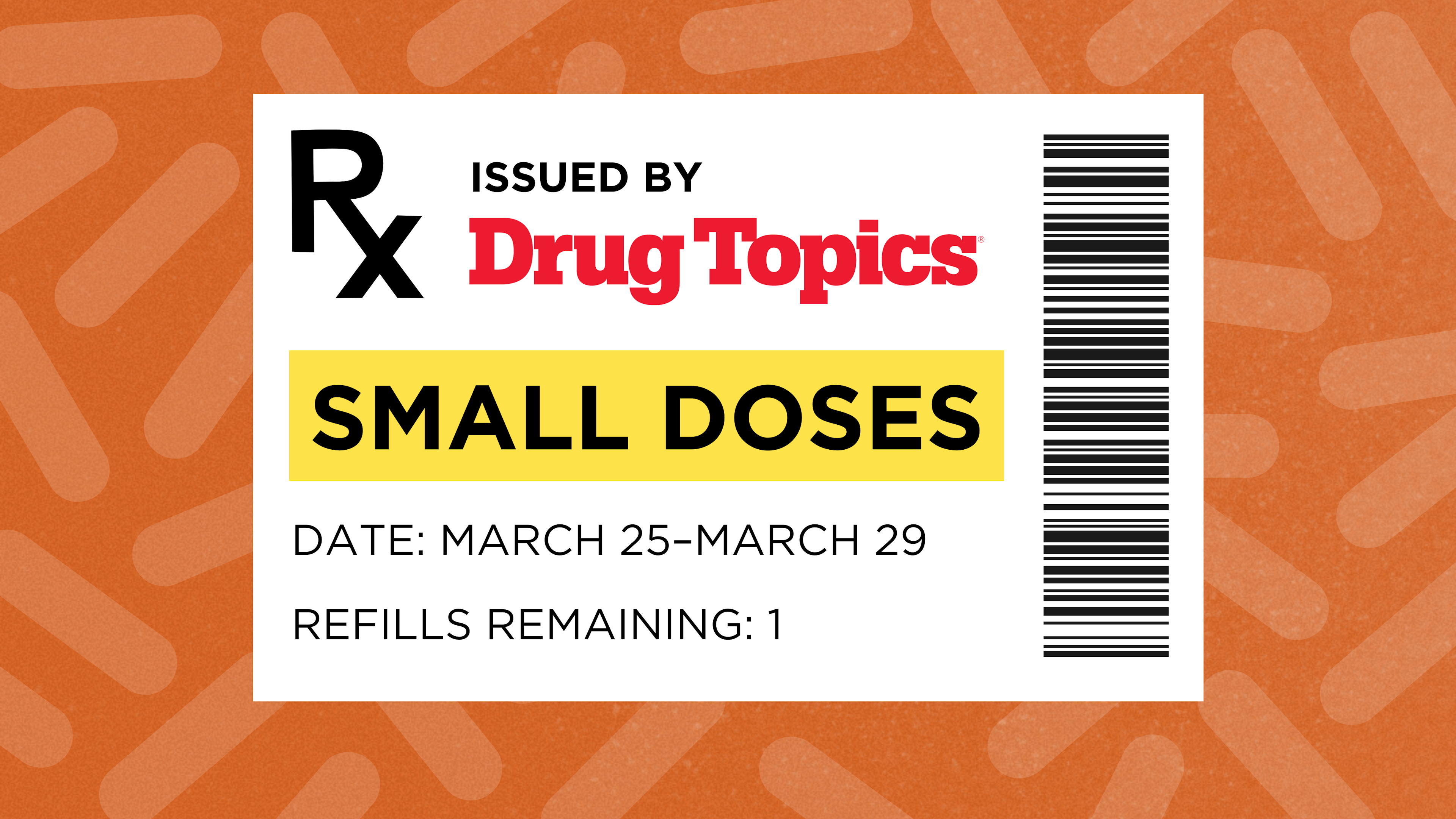Small Doses: March 25 to March 29